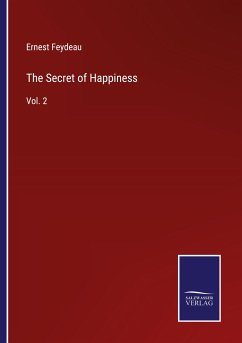 The Secret of Happiness - Feydeau, Ernest