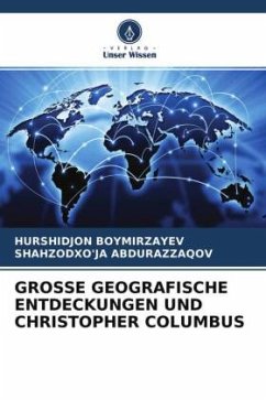 GROSSE GEOGRAFISCHE ENTDECKUNGEN UND CHRISTOPHER COLUMBUS - Boymirzayev, Hurshidjon;Abdurazzaqov, Shahzodxo'ja