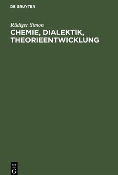 Chemie, Dialektik, Theorieentwicklung - Simon, Rüdiger