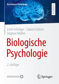 Biologische Psychologie - Schröger, Erich;Grimm, Sabine;Müller, Dagmar