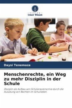 Menschenrechte, ein Weg zu mehr Disziplin in der Schule - Tenemaza, Daysi