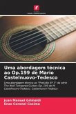 Uma abordagem técnica ao Op.199 de Mario Castelnuovo-Tedesco