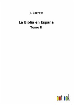 La Biblia en Espana - Borrow, J.