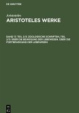 Zoologische Schriften, Teil 2/3: Über die Bewegung der Lebewesen. Über die Fortbewegung der Lebewesen