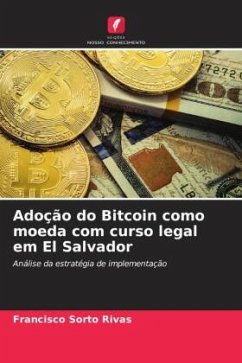 Adoção do Bitcoin como moeda com curso legal em El Salvador - Sorto Rivas, Francisco