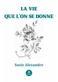 La vie que l'on se donne