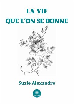 La vie que l'on se donne - Suzie, Alexandre