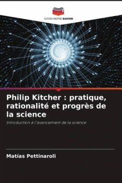 Philip Kitcher : pratique, rationalité et progrès de la science - Pettinaroli, Matías