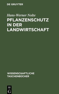 Pflanzenschutz in der Landwirtschaft - Nolte, Hans-Werner