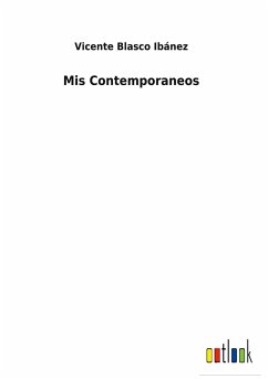 Mis Contemporaneos - Ibánez, Vicente Blasco