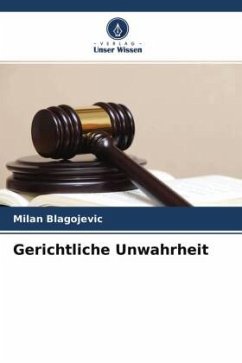 Gerichtliche Unwahrheit - Blagojevic, Milan
