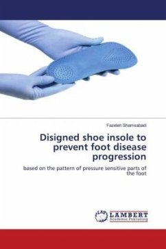 Disigned shoe insole to prevent foot disease progression