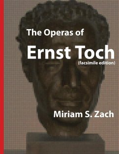 The Operas of Ernst Toch - Zach, Miriam S.