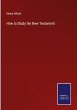 How to Study the New Testament - Bild 1