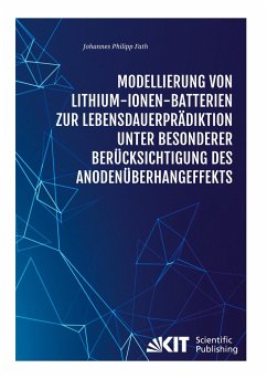 Modellierung von Lithium-Ionen-Batterien zur Lebensdauerprädiktion unter besonderer Berücksichtigung des Anodenüberhangeffekts