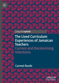 The Lived Curriculum Experiences of Jamaican Teachers - Roofe, Carmel