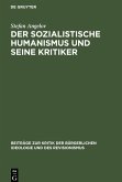 Der sozialistische Humanismus und seine Kritiker