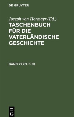 Taschenbuch für die vaterländische Geschichte. Band 27 (N. F. 9)