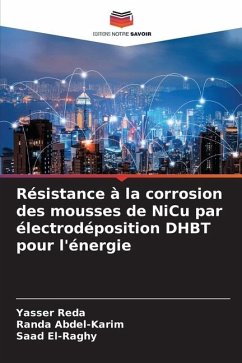 Résistance à la corrosion des mousses de NiCu par électrodéposition DHBT pour l'énergie - Reda, Yasser;Abdel-Karim, Randa;El-Raghy, Saad