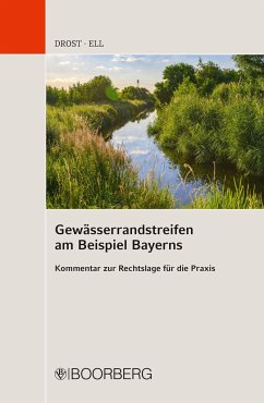 Gewässerrandstreifen am Beispiel Bayerns - Drost, Ulrich;Ell, Marcus