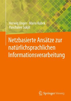 Netzbasierte Ansätze zur natürlichsprachlichen Informationsverarbeitung - Unger, Herwig;Kubek, Mario;Sukjit, Panchalee