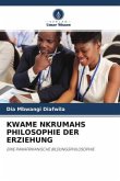 KWAME NKRUMAHS PHILOSOPHIE DER ERZIEHUNG