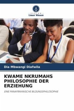 KWAME NKRUMAHS PHILOSOPHIE DER ERZIEHUNG - Diafwila, Dia Mbwangi