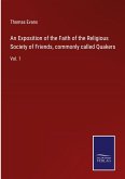 An Exposition of the Faith of the Religious Society of Friends, commonly called Quakers