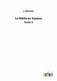 La Biblia en Espana - Borrow, J.