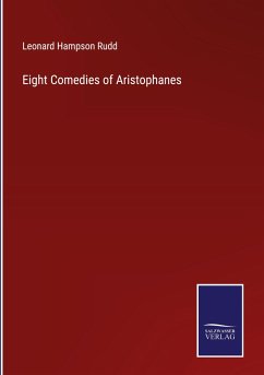 Eight Comedies of Aristophanes - Rudd, Leonard Hampson