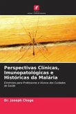 Perspectivas Clínicas, Imunopatológicas e Históricas da Malária