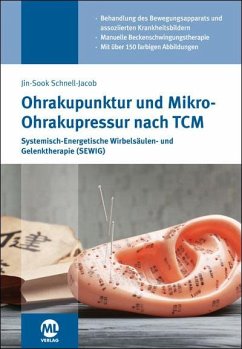 Ohrakupunktur und Mikro-Ohrakupressur nach TCM - Schnell-Jacob, Jin-Sook