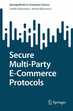 Secure Multi-Party E-Commerce Protocols - Bîrjoveanu, Catalin V.;Bîrjoveanu, Mirela