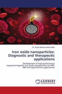 Iron oxide nanoparticles: Diagnostic and therapeutic applications - Dadfar, Dr. Seyed Mohammadali