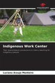 Indigenous Work Center