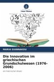 Die Innovation im griechischen Grundschulwesen (1976-2006)