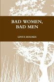 Bad Women, Bad Men Bad Women, Bad Men