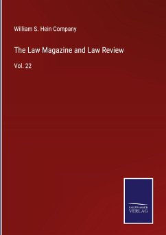 The Law Magazine and Law Review - William S. Hein Company