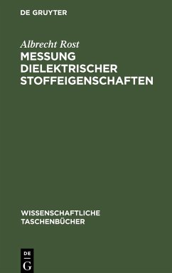 Messung dielektrischer Stoffeigenschaften - Rost, Albrecht