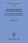 Vulnerabilität und Resilienz der freiheitlichen Demokratie