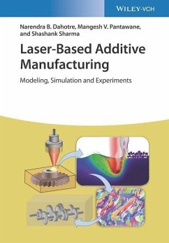 Laser-Based Additive Manufacturing - Dahotre, Narendra B.;Pantawane, Mangesh V.;Sharma, Shashank