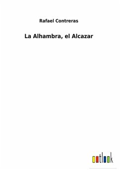 La Alhambra, el Alcazar