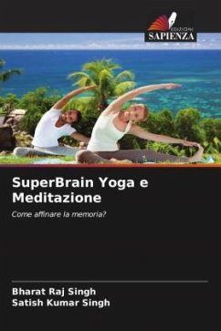 SuperBrain Yoga e Meditazione - Singh, Bharat Raj;Singh, Satish Kumar