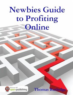 Newbies Guide to Profiting Online - Rutledge, Thomas