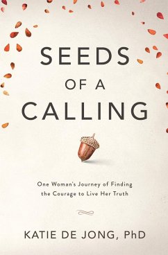 Seeds of a Calling - de Jong, Katie