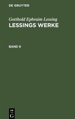 Gotthold Ephraim Lessing: Lessings Werke. Band 9 - Lessing, Gotthold Ephraim