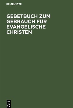 Gebetbuch zum Gebrauch für evangelische Christen