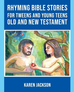 Rhyming Bible Stories - For Tweens and Young Teens Old and New Testament - Jackson, Karen