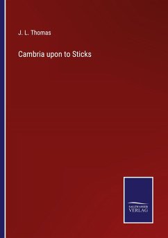 Cambria upon to Sticks - Thomas, J. L.