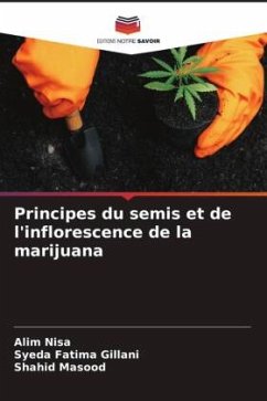 Principes du semis et de l'inflorescence de la marijuana - Nisa, Alim;Gillani, Syeda Fatima;Masood, Shahid